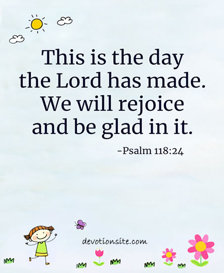 Daily Bible Verse:- Psalm 118: 24